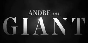 WWE Andre The Giant Documentary