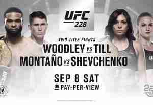Watch UFC 228: Woodley vs Till 9/8/18