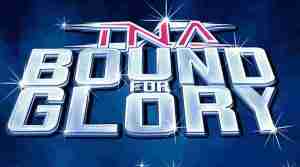 Watch TNA Wrestling Bound for Glory 2018