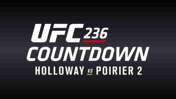 Watch UFC 236 video Full Countdown Show