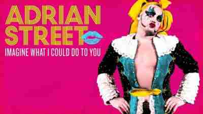 Watch Adrian Street Documentary - Imagine What I Could Do to You