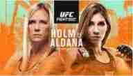 Watch UFC Fight Night Holm vs Aldana 10/3/2020 Full Replay Online and Live Stream
