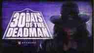 Watch WWE First Look 30 Days of The Deadman Full Show Replay