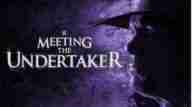 Watch WWE Meeting The Undertaker Full Show Replay