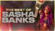 WWE The Best Of Sasha Banks