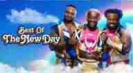 Watch The Best of WWE : The New Day Full Show Replay