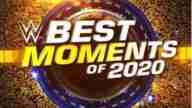 WWE Best Moments Of 2020