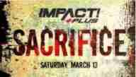 Watch Impact Wrestling Sacrifice 2021 PPV 3/13/2021 Full Show Replay