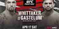 Watch UFC Fight Night Whittaker vs Gastelum Live 4/17/2021 Full Replay Online and Live Stream