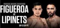Boxing Figueroa vs Lipinets