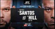 Watch UFC Fight Night Santos Vs Hill 8/6/2022 Full Replay Online