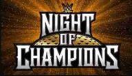Watch WWE Night of Champions 2023 PPV 5/27/2023 Online May 27 2023
