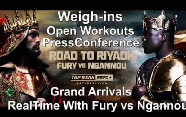 Watch Road To Riyadh Fury vs Ngannou Promo PressConference Weighins Workouts Arrivals Promo Shows Builds Full Show Replay