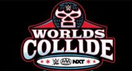 Worlds Collide WWE x AAA x NxT Worlds Collide WWE x AAA x NxT